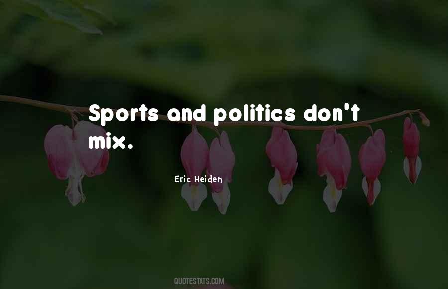 Sports And Politics Quotes #1587774