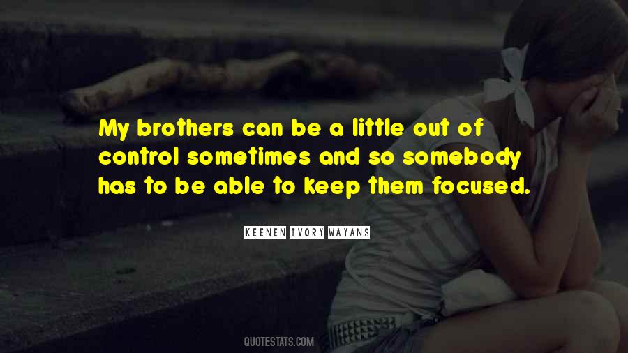 Quotes About My Little Brothers #1681628