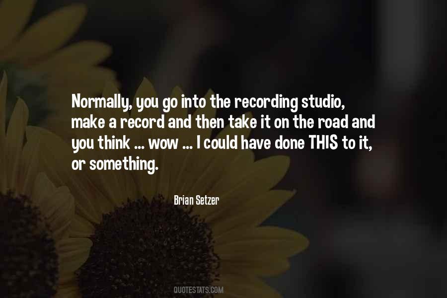 Quotes About Recording Studio #667595