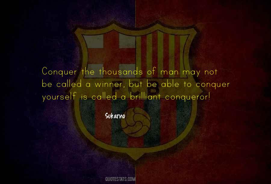 Be A Conqueror Quotes #1263488