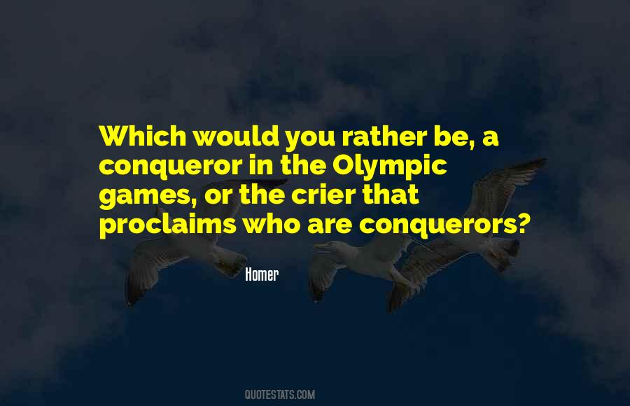 Be A Conqueror Quotes #1863880