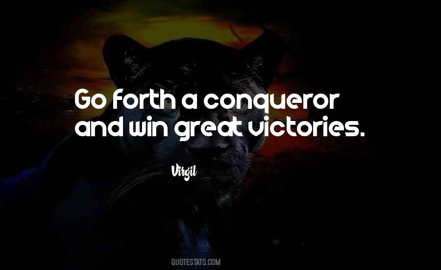 Be A Conqueror Quotes #304753