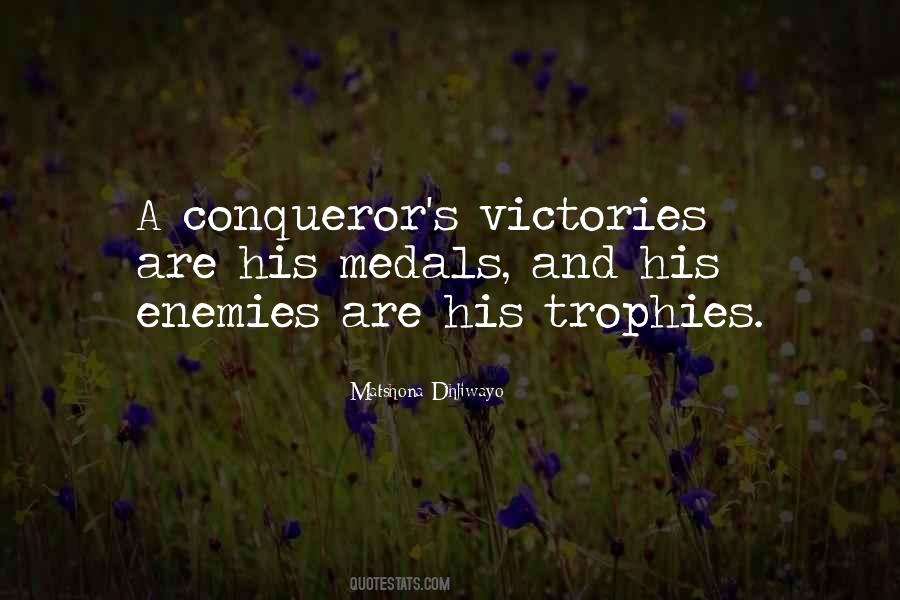 Be A Conqueror Quotes #40743