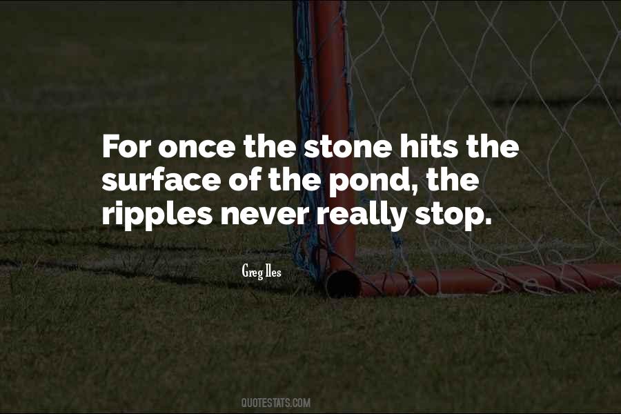 Quotes About Ripples #723378
