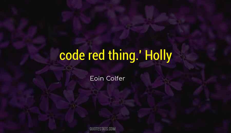 Code Red Quotes #958315