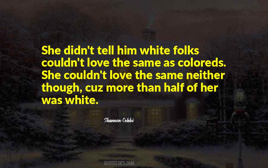 Quotes About White Racism #483891