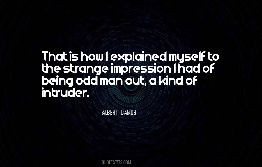 Quotes About Odd Man Out #1190642