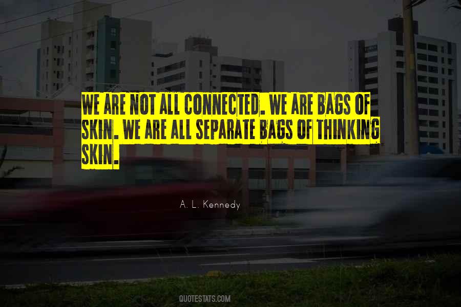 Quotes About We Are All Connected #1039859