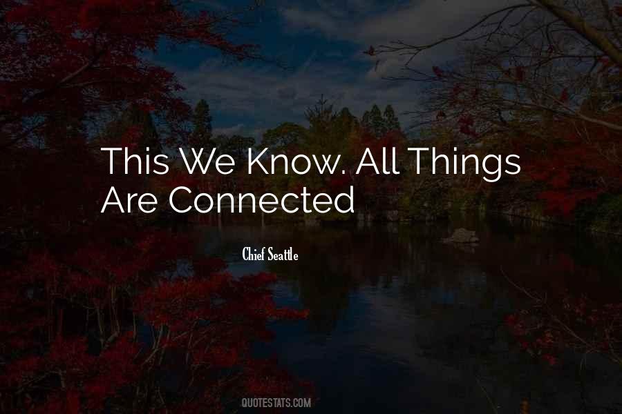 Quotes About We Are All Connected #1238824