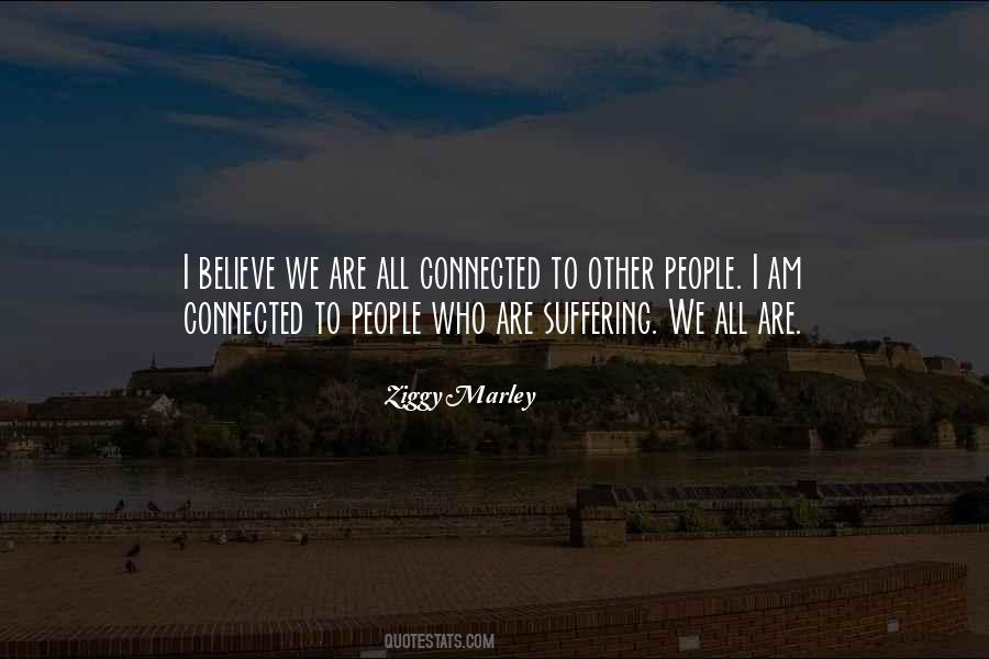 Quotes About We Are All Connected #1350806