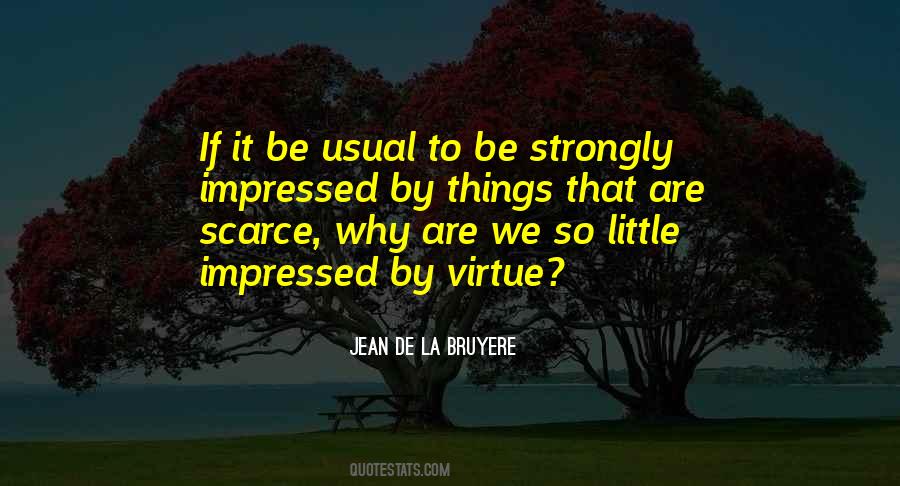 Quotes About Scarce #1413525