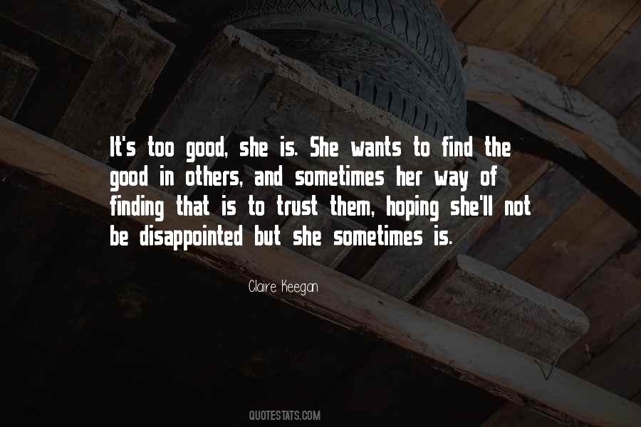 Quotes About Finding The Good In Others #1474160