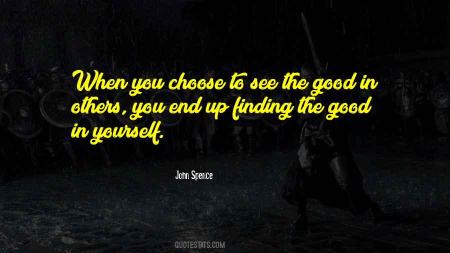 Quotes About Finding The Good In Others #1822795