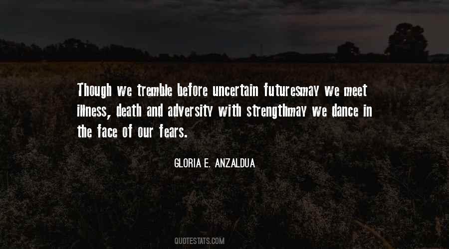 Quotes About Strength In The Face Of Adversity #1199437