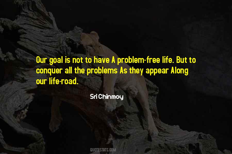 Problem Free Quotes #1580173