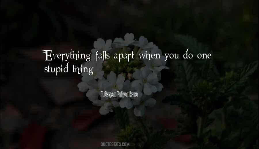 When Everything Falls Apart Quotes #1588568