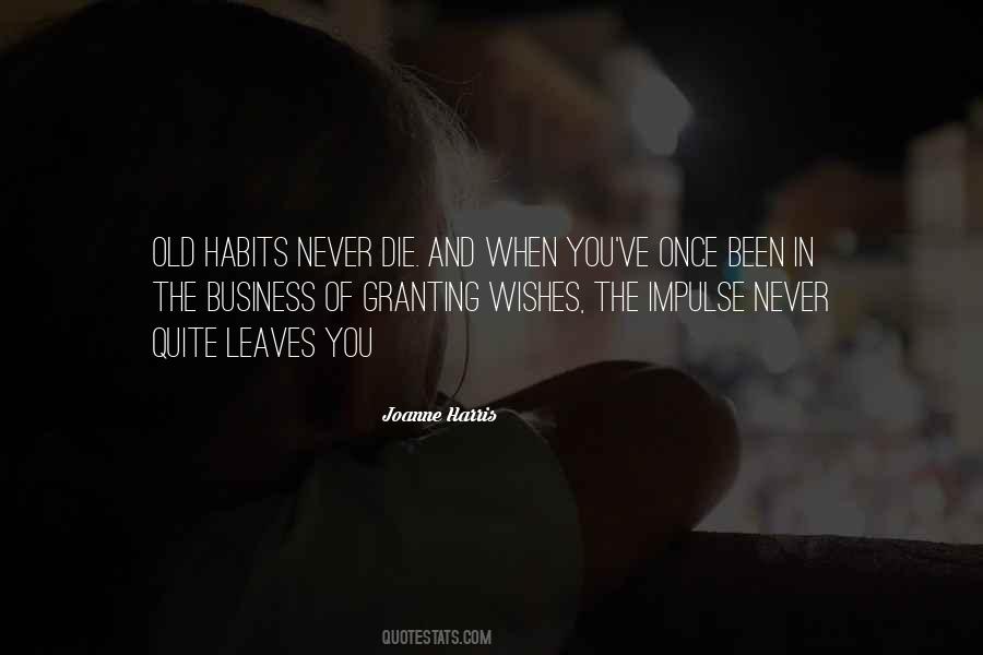 Quotes About Old Habits #1008830