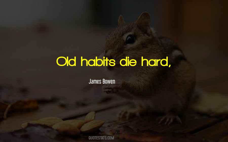 Quotes About Old Habits #227689