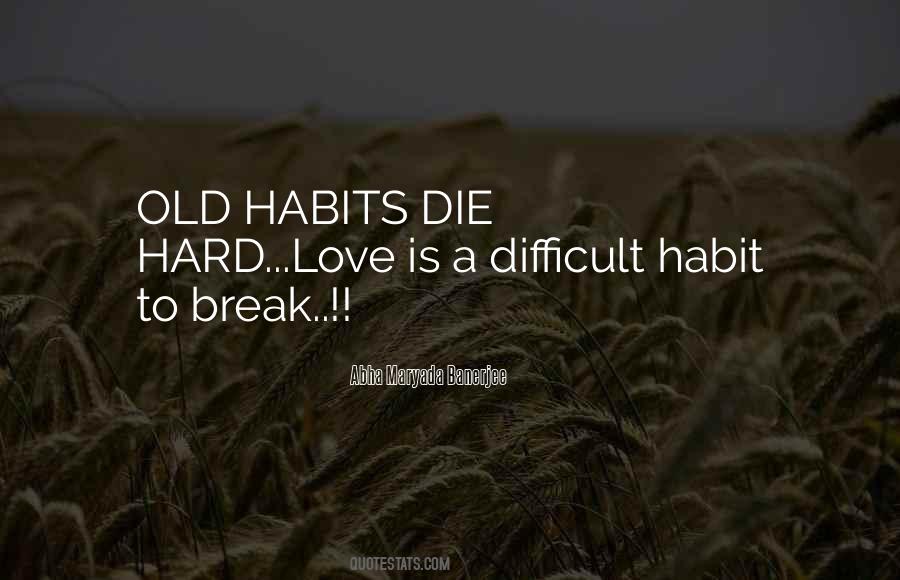 Quotes About Old Habits #431616
