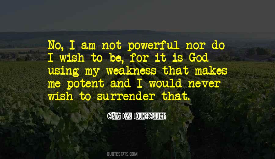 Not To Surrender Quotes #436578