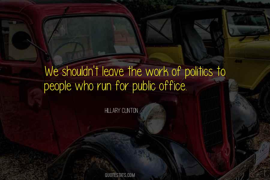Quotes About Politics At Work #141348