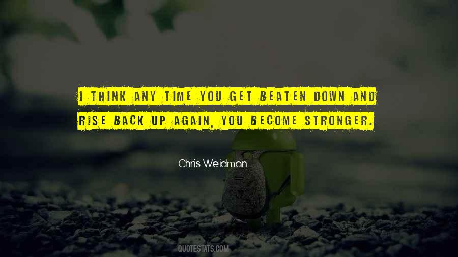 Come Back Stronger Quotes #422724