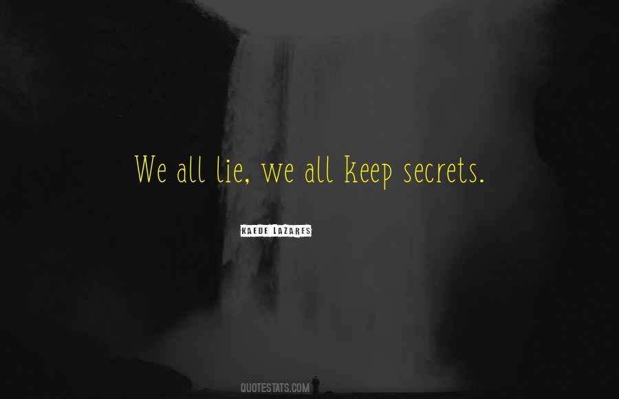 Quotes About Keep Secrets #648414