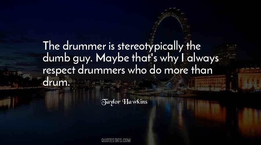 Quotes About Drummers #504559