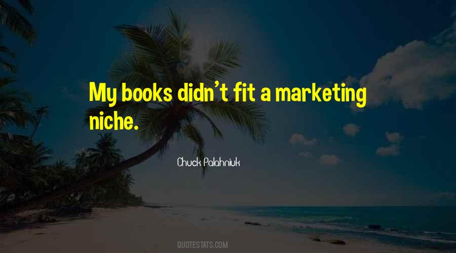 Quotes About Niche Marketing #248867