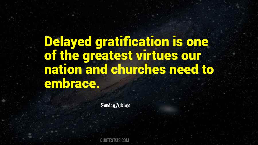 Quotes About Gratification #1005230