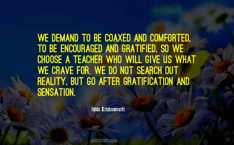 Quotes About Gratification #1110710