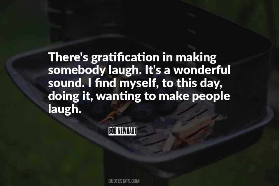 Quotes About Gratification #1140907