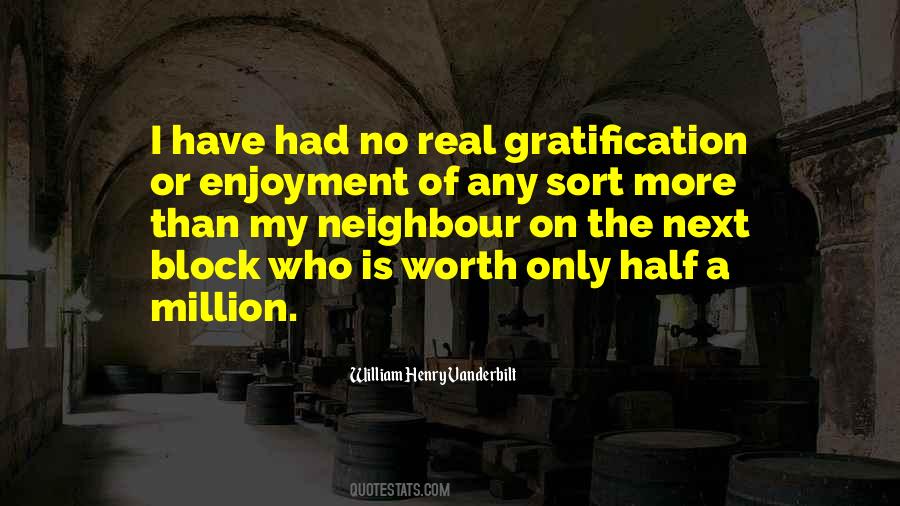 Quotes About Gratification #1147370