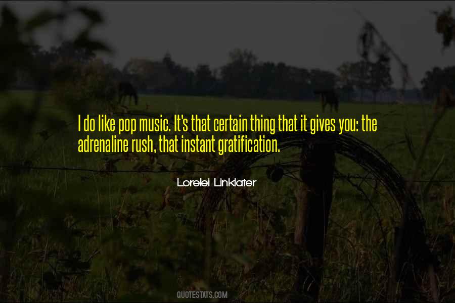 Quotes About Gratification #1247310