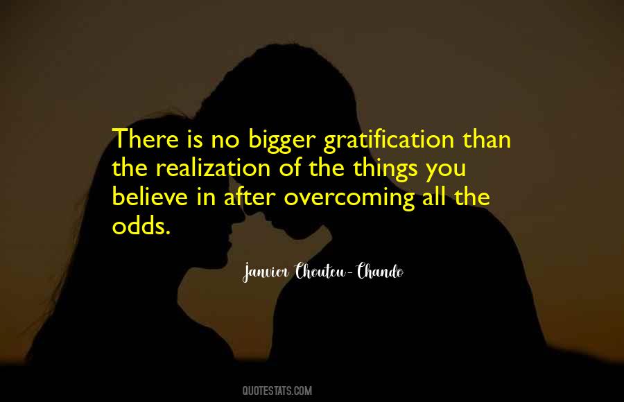 Quotes About Gratification #1280768