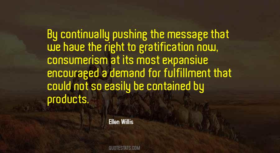 Quotes About Gratification #1300404