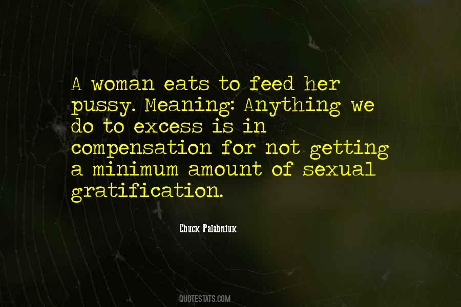 Quotes About Gratification #1429352