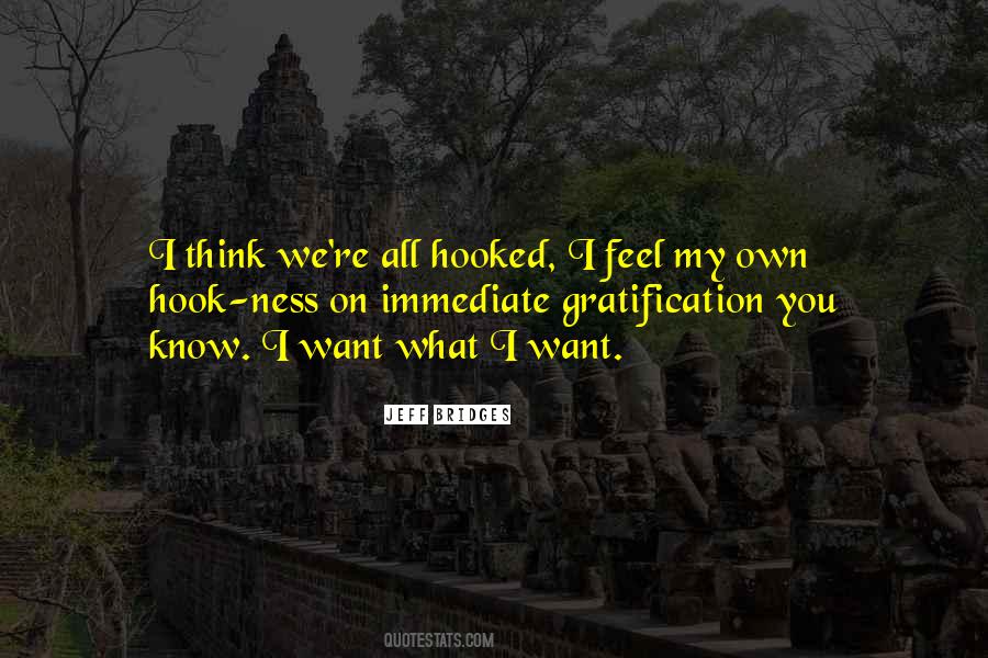 Quotes About Gratification #975282