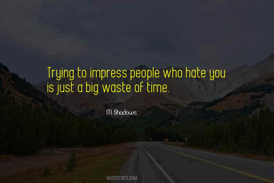 People Who Hate Quotes #1560783