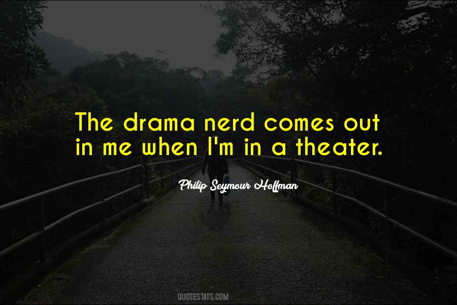 Quotes About Drama #1829525