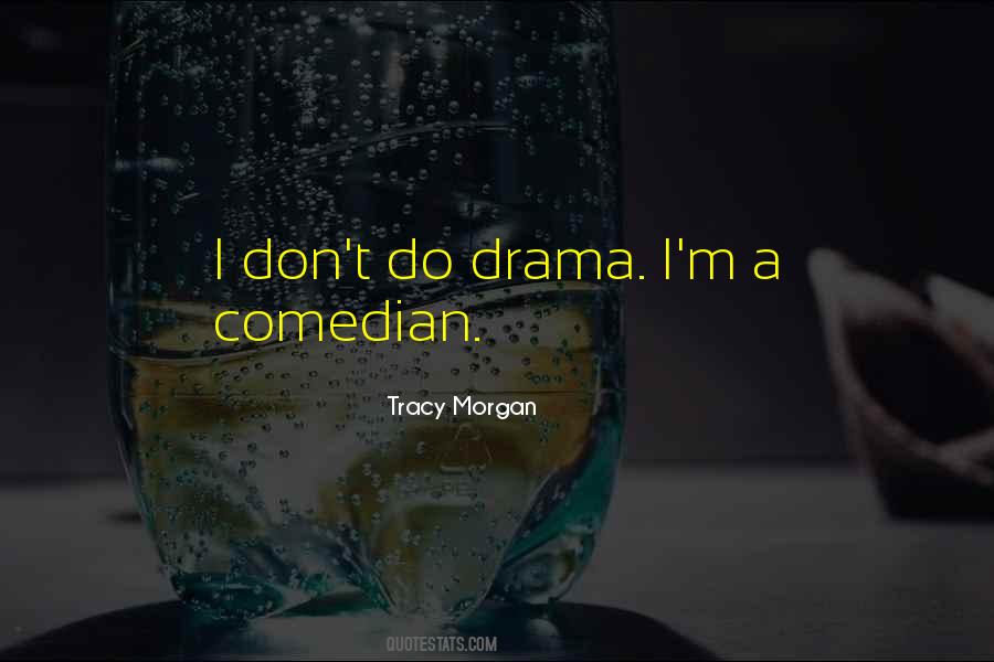 Quotes About Drama #44211 Quotes About Drama #44211