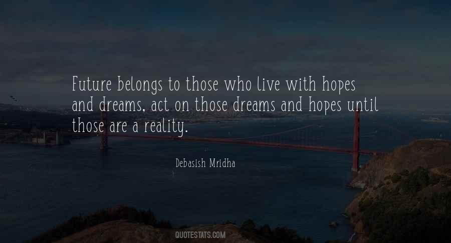 Quotes About Hopes And Dreams #564918