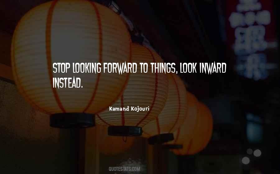 Quotes About Looking Forward To The Future #505110