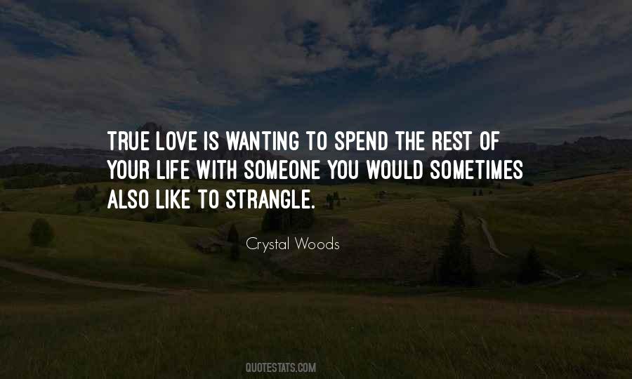 Quotes About Wanting Someone You Love #1059162