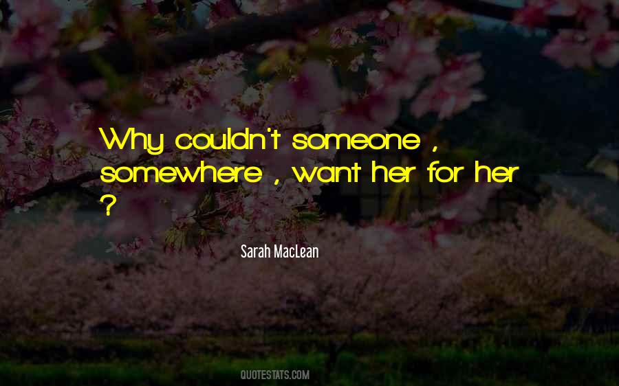 Quotes About Wanting Someone You Love #1677519