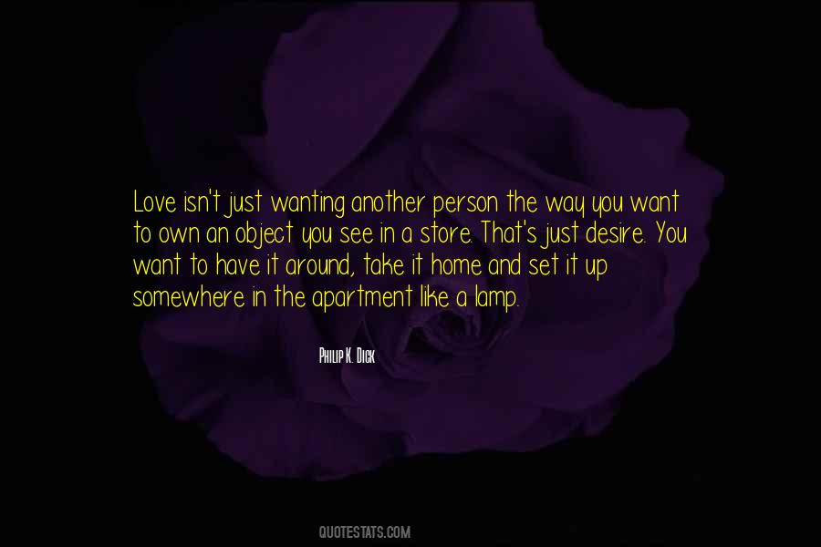 Quotes About Wanting Someone You Love #68839