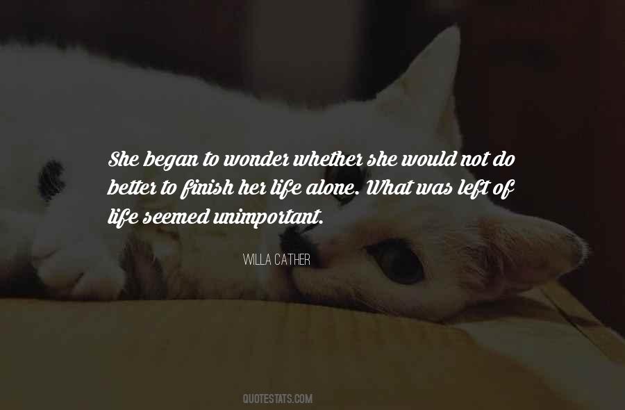 Quotes About Left Alone #146613