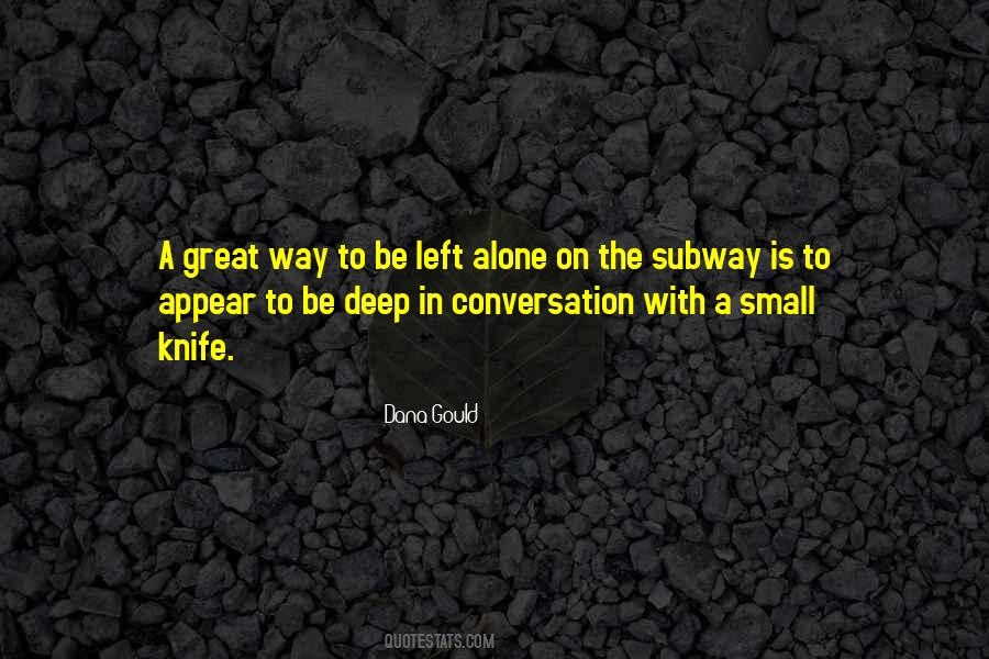 Quotes About Left Alone #153928