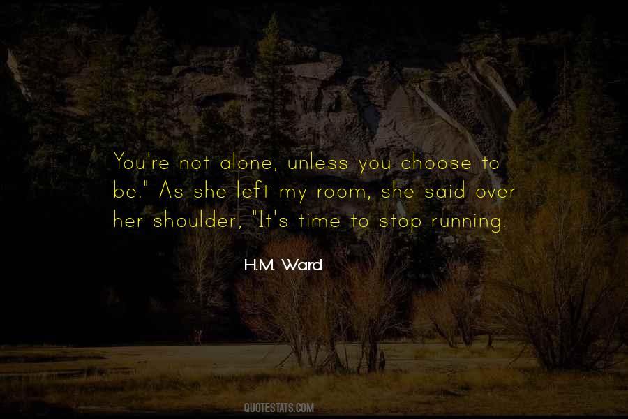 Quotes About Left Alone #179604