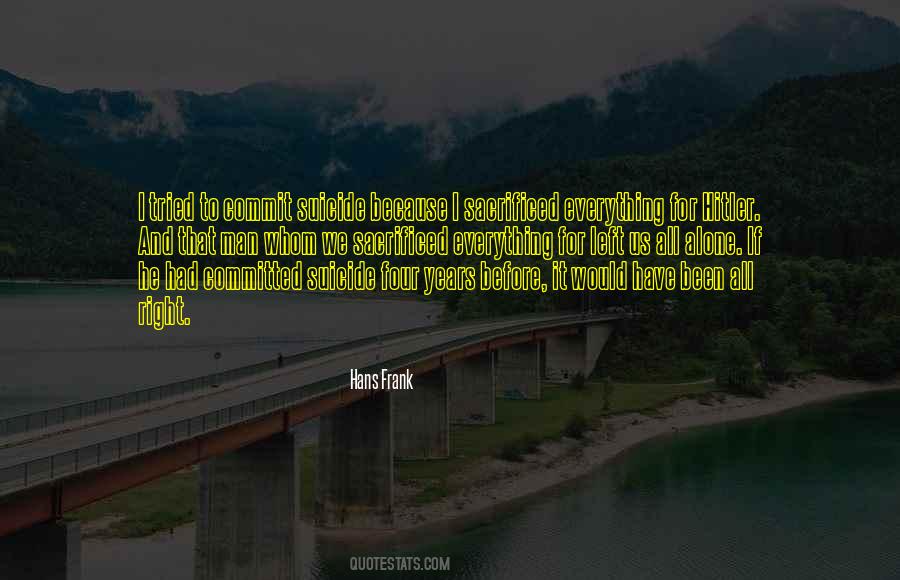 Quotes About Left Alone #198608 Quotes About Left Alone #198608